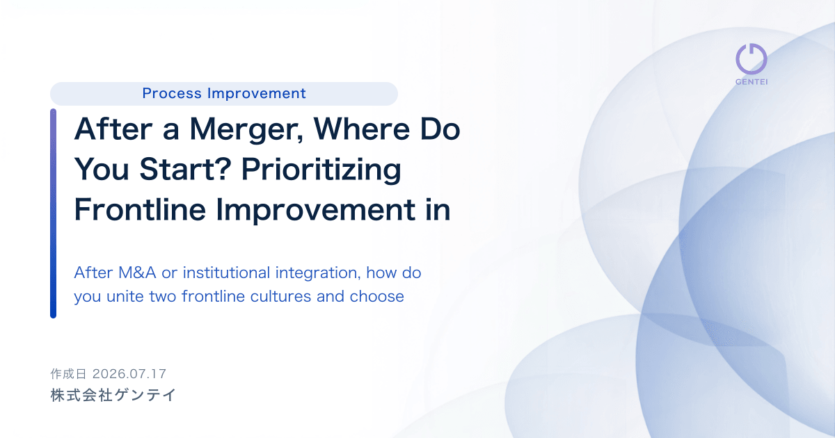 After a Merger, Where Do You Start? Prioritizing Frontline Improvement in Care Facilities and Hospitals